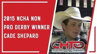 2015 NCHA Non Pro Derby Winner Cade Shepard
