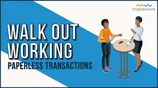 Walk Out Working: Paperless Transactions