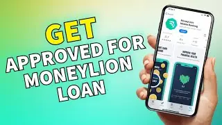 Как получить одобрение на кредит Moneylion 2025?