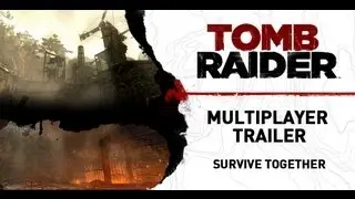 Tomb Raider [RU]: Multiplayer Trailer