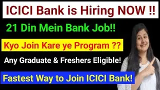 ICICI Bank Post Graduate Relationship Management Program | 21days Online Training| Direct Bank Job