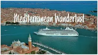 Mediterranean Wanderlust - Crystal Cruise