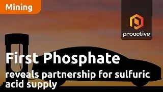 CEO reveals First Phosphate Corp's breakthrough partnership for sulfuric acid supply
