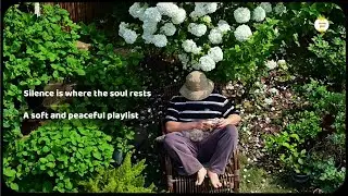 Silence is where the soul rests  &mdash; A soft and peaceful playlist #61