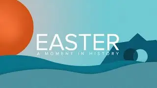 Easter: A Moment in History