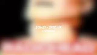 bones - radiohead (sped up)