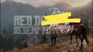 Bear Hunting in Red Dead Redemption 2