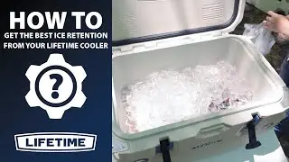 How To Get the Best Ice Retention With Your Lifetime Cooler | Lifetime How To Videos