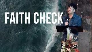 FAITH CHECK | Ps Tim Eu