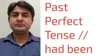 Past Perfect Tense/ had 