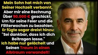 Mein Sohn verbot mir seine Hochzeit, doch schickte mir eine Rechnung über 90.000 € für alles