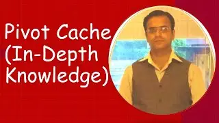 Pivot Cache in Detail
