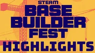 Steam Base Builder Fest 2023 - Quick & Juicy HIGHLIGHTS