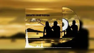 Gillate chap kenya ft Kidayo : Emily