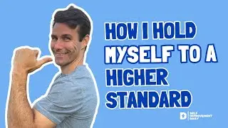 How I Hold Myself To A Higher Standard