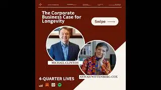Michael Clinton : The Corporate Business Case for Longevity