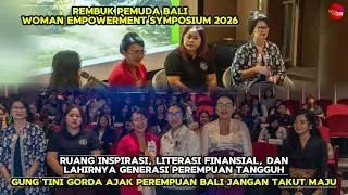 REMBUK PEMUDA BALI WOMAN EMPOWERMENT SYMPOSIUM 2026: LITERASI FINANSIAL PEREMPUAN TANGGUH