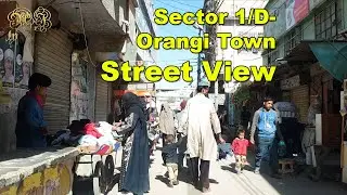 Orangi Town اُورنگی ٹاؤن‎ Sector 1D | Culture Street View Lifestyle Town Karachi COVID | Adeel Jamil