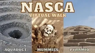 Nasca - Virtual Walk Full HD - Curious Archeological Sites