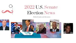 2022 U.S. Senate Elections Explained