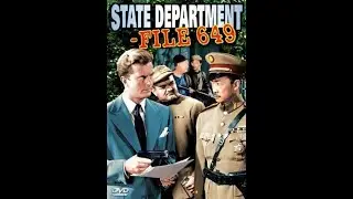 State Department File 649 (1949) Action, Adv, Drama William Lundigan, Virginia Bruce, Jonathan Hale