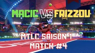 MACIC - FRIZZOU | MTLC SAISON 1 - M#4 ! Mario Tennis