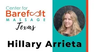 Texas Ashiatsu Barefoot Massage Classes with Hillary Arrieta