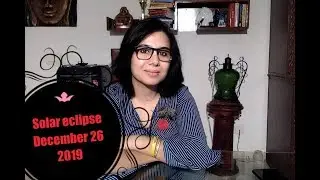 Solar Eclipse December 2019 for all 12 signs.