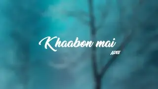 Khaabon Mai - Adee | Sahil | New Single Track