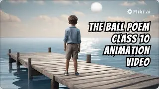 The Ball poem class 10 animation video / ai video  #john Berryman