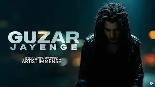 GUZAR JAYENGE - ARTIST IMMENSE (OFFICIAL AUDIO)