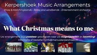 Custom Arrangement of &ldquo;What Christmas Means to Me&rdquo; &ndash; for Marching, Brass, Wind & Entertainment Bands