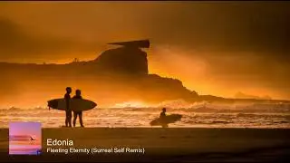 Edonia - Fleeting Eternity (Surreal Self Remix) [Summer Melody]