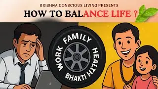 &ldquo;Life Ka Balance Kaise Banaye? | Work, Family, Health & Bhakti | Gita Wisdom&rdquo;