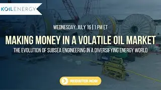 Making Money in a Volatile Oil Market: The Evolution of Subsea Engineering