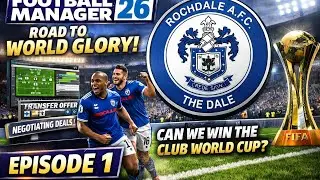 Can Rochdale Win the World Club Championship in 10 Seasons or will I get Fired?!