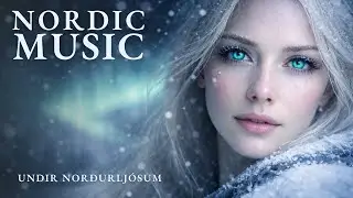 Silent Light Nordic Music&ndash; &ldquo;Undir Nor&eth;urlj&oacute;sum&rdquo; | Ethereal Nordic Ambient Chill
