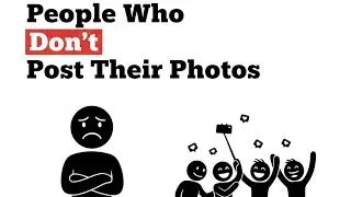 Psychology of People Who Don't Post Their Photos on Social Media