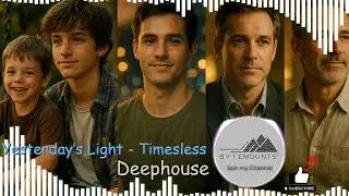 Yesterday&rsquo;s Light, Timesless - Deephouse