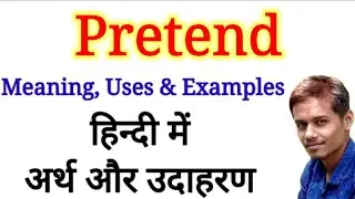 Pretend - Meaning & Examples