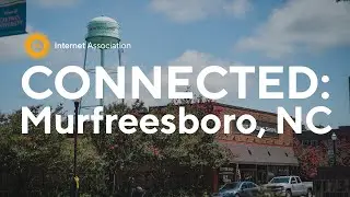 Connected: Murfreesboro, NC