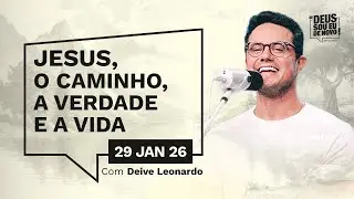 Devocional OI DEUS, SOU EU DE NOVO! com Deive Leonardo | 29/01/26