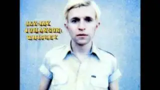 Jay-Jay Johanson- I'm older now