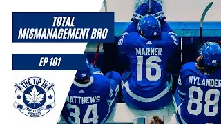 Ep 101 | The Tip In Maple Leafs Podcast