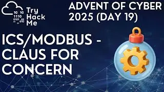 TryHackMe Предвкушение кибербезопасности 2025 года (День 19): ICS/Modbus - Клаус для беспокойства