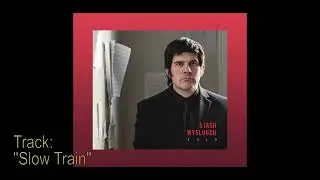 Stash Wyslouch - Slow Train (Bob Dylan cover)