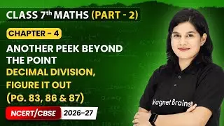 Decimal Division, Figure it Out  - A Quick Recap of Decimals | Class 7 Maths (Part 2) | Ch 4 | CBSE