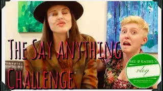The Couple-ish Say Anything Challenge - Additional Content