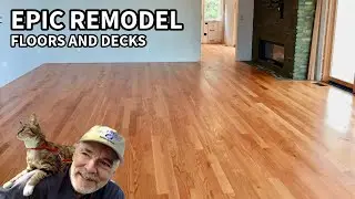 Epic Remodel - Part 19: Floors, Decks, and Momentum Returns
