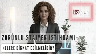 BÖLÜM 31 - Zorunlu Stajyer İstihdamı